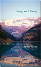Jonathan Raban - Passage nach Juneau