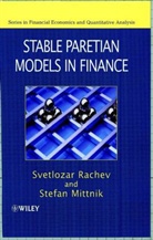 Stefan Mittnik, Stefan (University of Kiel Mittnik, Stefan Rachev Mittnik, MITTNIK STEFAN RACHEV SVETLOZAR, S Rachev, Svetlozar Rachev... - Stable Paretian Models in Finance