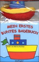 Marina Rachner - Mein erstes buntes Badebuch, Badewannenbuch mit Quietsche-Schiff