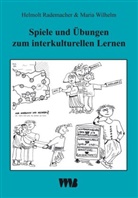 Rademache, Helmol Rademacher, Helmolt Rademacher, Wilhelm, Maria Wilhelm - Spiele und Übungen zum interkulturellen Lernen