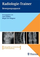 Birgit Ertl-Wagner, Axel Stäbler - Radiologie-Trainer: Bewegungsapparat