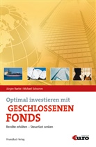Jürgen Raeke, Michael Schramm - Optimal investieren mit geschlossenen Fonds