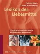 Claudia Müller-Ebeling, Christian Rätsch - Lexikon der Liebesmittel
