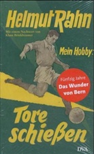 Helmut Rahn - Mein Hobby: Tore schießen