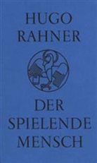 Hugo Rahner - Der spielende Mensch