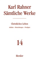 Karl Rahner, Karl (Prof.) Rahner, Karl SJ Rahner, Karl Lehmann, Johann B Metz, Karl H Neufeld... - Sämtliche Werke - 14: Karl Rahner Sämtliche Werke