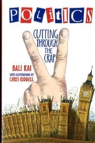 Bali Rai, Rai Bali, Chris Riddell, Riddell Chris - Politics - Cutting Through the Crap