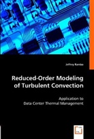 Jeffrey Rambo - Reduced-Order Modeling of Turbulent Convection