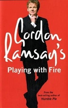 Gordon Ramsay - Gordon Ramsay_Ts Playing with Fire