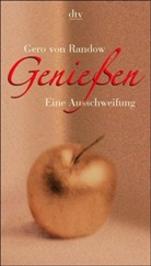 Gero von Randow - Genießen