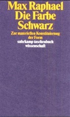 Max Raphael - Die Farbe Schwarz
