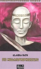 Claudia Rath - Die Midlandprophezeiung