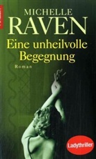 Michelle Raven - Eine unheilvolle Begegnung