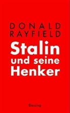 Donald Rayfield - Stalin und seine Henker