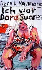 Derek Raymond - Ich war Dora Suarez
