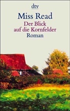 Miss Read, John S. Goodall - Der Blick auf die Kornfelder