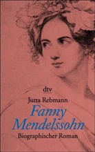 Jutta Rebmann - Fanny Mendelssohn