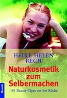 Heike Rech - Naturkosmetik zum Selbermachen