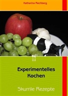 Katharina Rechberg - Experimentelles Kochen