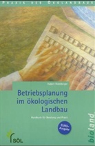 Hubert Redelberger - Betriebsplanung im ökologischen Landbau, m. CD-ROM