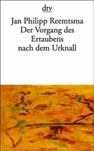 Jan Ph. Reemtsma, Jan Philipp Reemtsma - Der Vorgang des Ertaubens nach dem Urknall