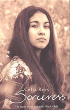 Celia Rees - Sorceress