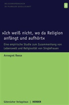 Annegret Reese - "Ich weiss nicht, wo da Religion anfängt und aufhört"
