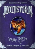Philip Reeve, David Wyatt - Mothstorm