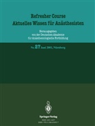 Deutschen Akademie für Anästhesiologische Fortbildung, Kenneth A. Loparo, Deutschen Akademie für Anästhesiologische Fortbildung - Refresher Course, Aktuelles Wissen für Anästhesisten - 27: Juni 2001, Nürnberg