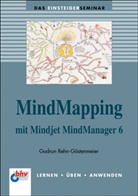 Rehn-Göstenmeier, Gudrun Rehn-Göstenmeier - MindMapping mit Mindjet MindManager 6