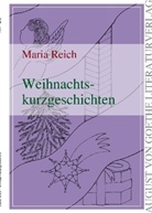 Maria Reich - Weihnachtskurzgeschichten