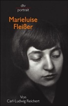 Carl-Ludwig Reichert - Marieluise Fleißer