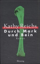 Kathy Reichs - Durch Mark und Bein