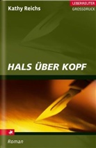 Kathy Reichs - Hals über Kopf