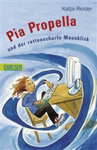 Katja Reider - Pia Propella und der rattenscharfe Mausklick