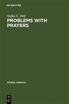 Stefan C Reif, Stefan C. Reif - Problems with Prayers