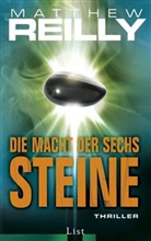 Matthew Reilly - Die Macht der sechs Steine