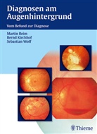 Bernd Kirchhof, Martin Reim, Sebastian Wolf - Diagnosen am Augenhintergrund