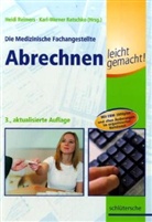 Heidi Reimers, Karl-Werner Ratschko - Die Medizinische Fachangestellte - Abrechnen leicht gemacht!