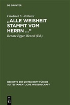 Friedrich V Reiterer, Friedrich V. Reiterer, Renat Egger-Wenzel, Renate Egger-Wenzel - "Alle Weisheit stammt vom Herrn ..."