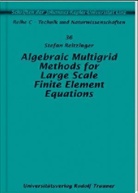 Stefan Reitzinger - Algebraic Multigrid Methods for Large Scale Finite Element Equations