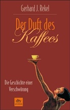 Gerhard J. Rekel - Der Duft des Kaffees