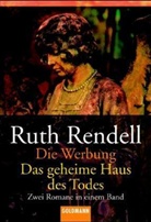 Ruth Rendell - Die Werbung. Das geheime Haus des Todes