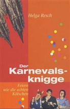 Helga Resch - Der Karnevalsknigge