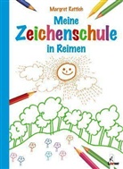 Margret Rettich - Meine Zeichenschule in Reimen