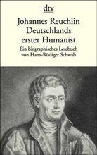Johannes Reuchlin - Johannes Reuchlin, Deutschlands erster Humanist