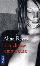 Alina Reyes - La chasse amoureuse