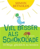 Siimon Reynolds, Susanne Kracht - Viel besser als Schokolade