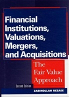 Rezaee, Zabihollah Rezaee - Financial Institutions, Valuations, Mergers and Acquisitions