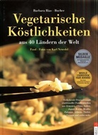 Barbara Rias-Bucher - Vegetarische Köstlichkeiten aus 40 Ländern der Welt